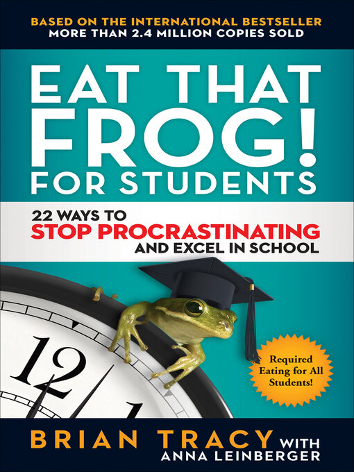 Title details for Eat That Frog! for Students by Brian Tracy - Available